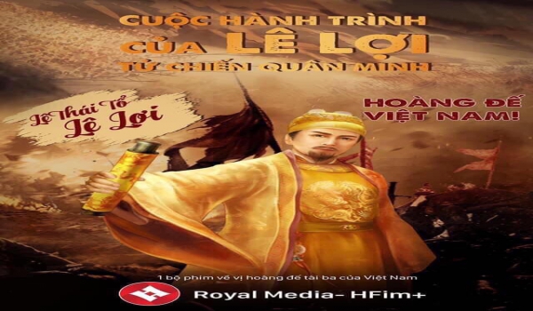 “Cuộc hành trình của Lê Lợi - Tử chiến quân Minh”  -  Bộ phim điện ảnh lịch sử hoành tráng đáng được mong chờ. 